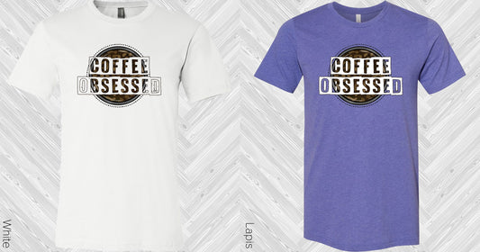 Coffee Obsessed Graphic Tee Graphic Tee