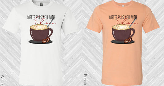 Coffee Pairs Well With Silence Graphic Tee Graphic Tee