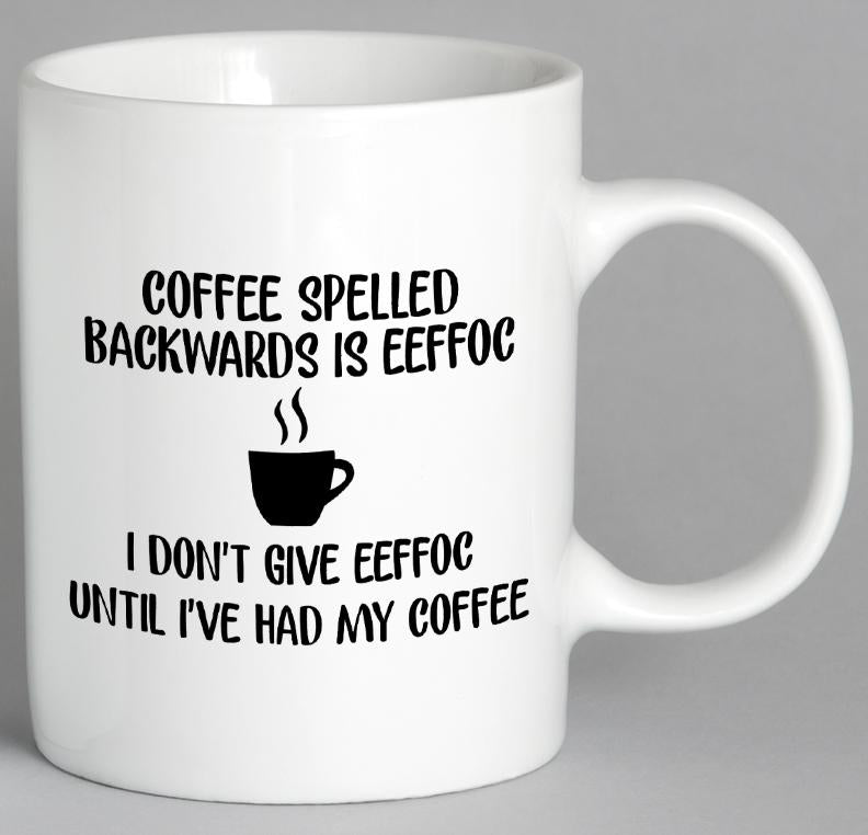 Coffee Spelled Backwards Is Eeffoc Mug