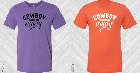 Cowboy Take Me Away Graphic Tee Graphic Tee