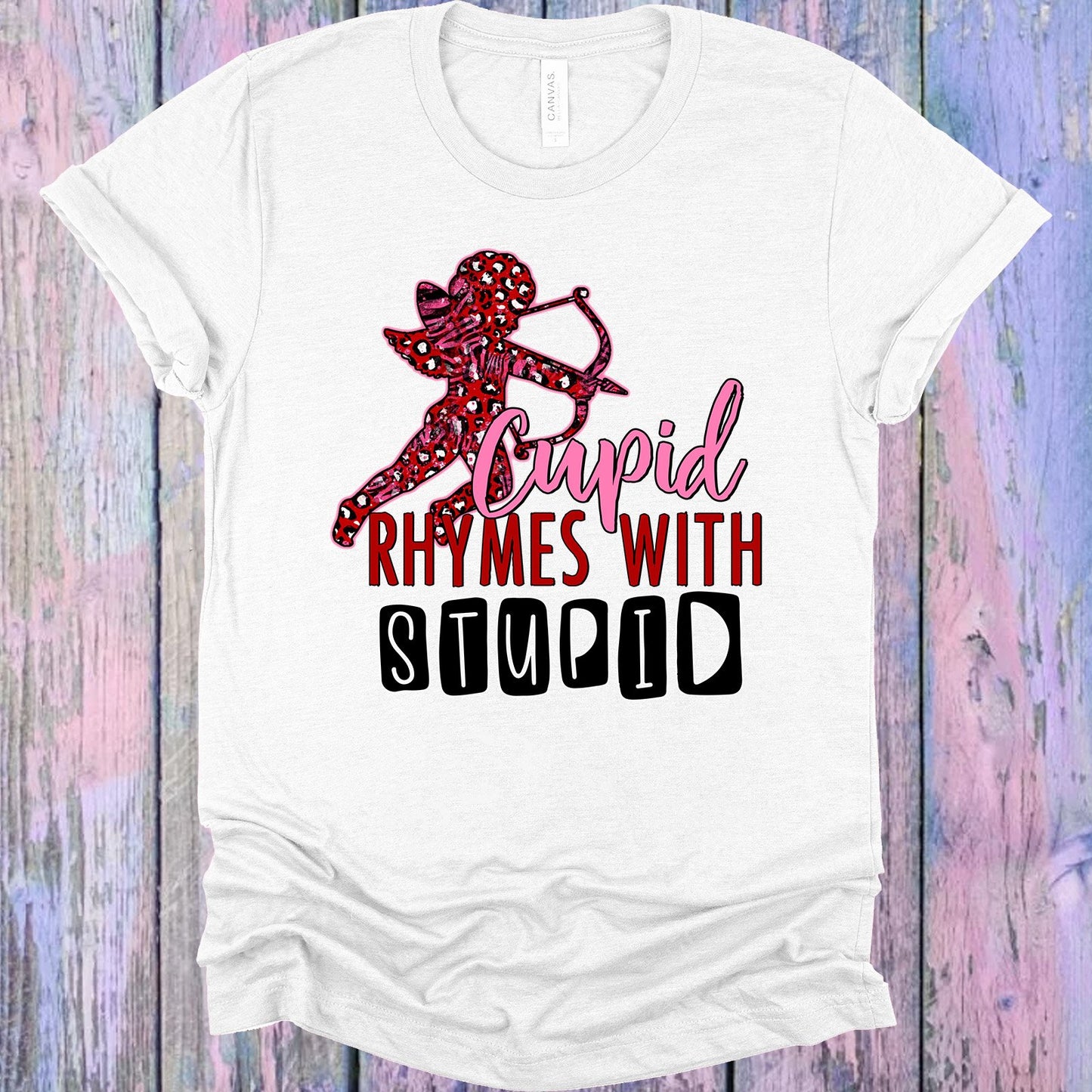 Cupid Rhymes With Stupid Graphic Tee Graphic Tee