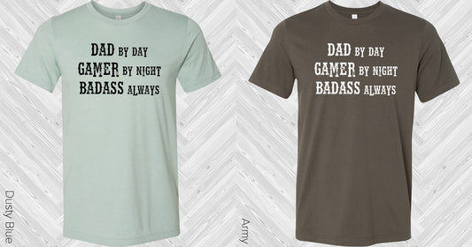 Dad By Day Gamer Night Bada** Always Graphic Tee Graphic Tee