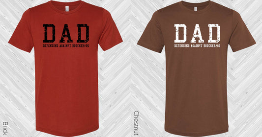 Dad Defending Against D*****bags Graphic Tee Graphic Tee