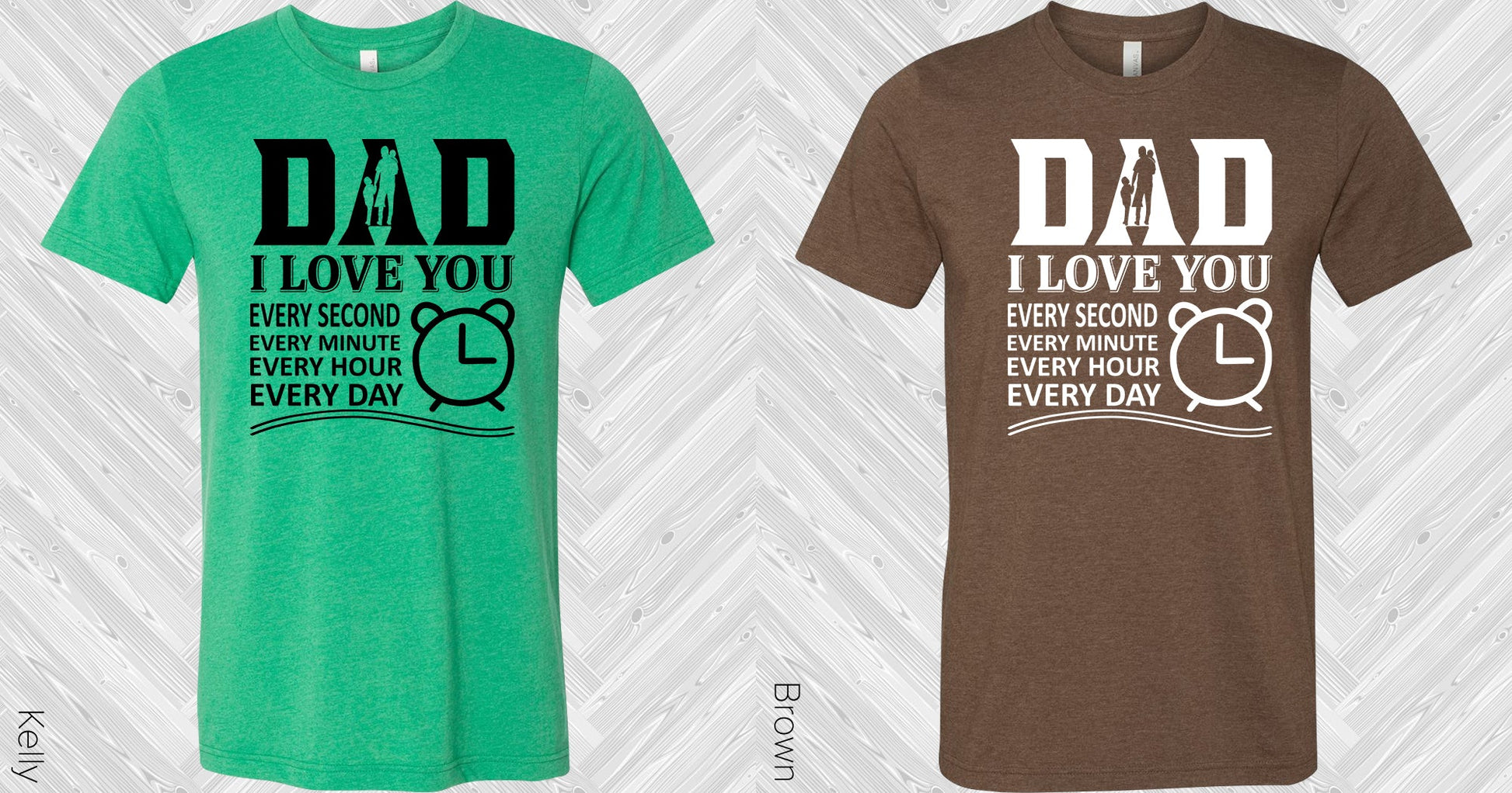 Dad I Love You Every Second Minute Hour Day Graphic Tee Graphic Tee