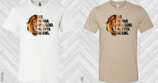 Dad The Man Myth Legend King Graphic Tee Graphic Tee