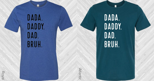 Dada Daddy Dad Bruh Graphic Tee Graphic Tee