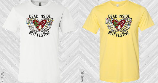 Dead Inside But Festive Graphic Tee Graphic Tee