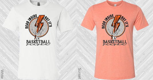 Dead Inside But Its Basketball Season Graphic Tee Graphic Tee