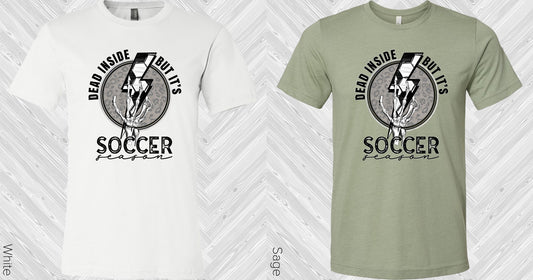 Dead Inside But Its Soccer Season Graphic Tee Graphic Tee