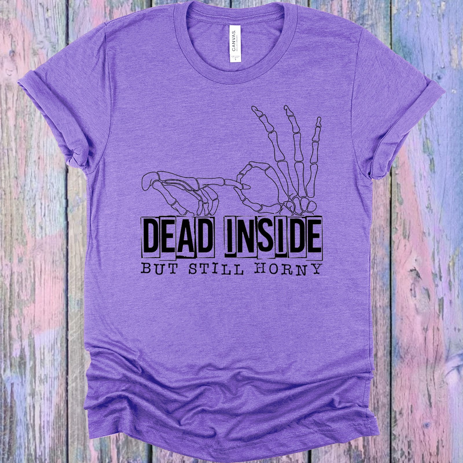 Dead Inside But Still Horny Graphic Tee Graphic Tee