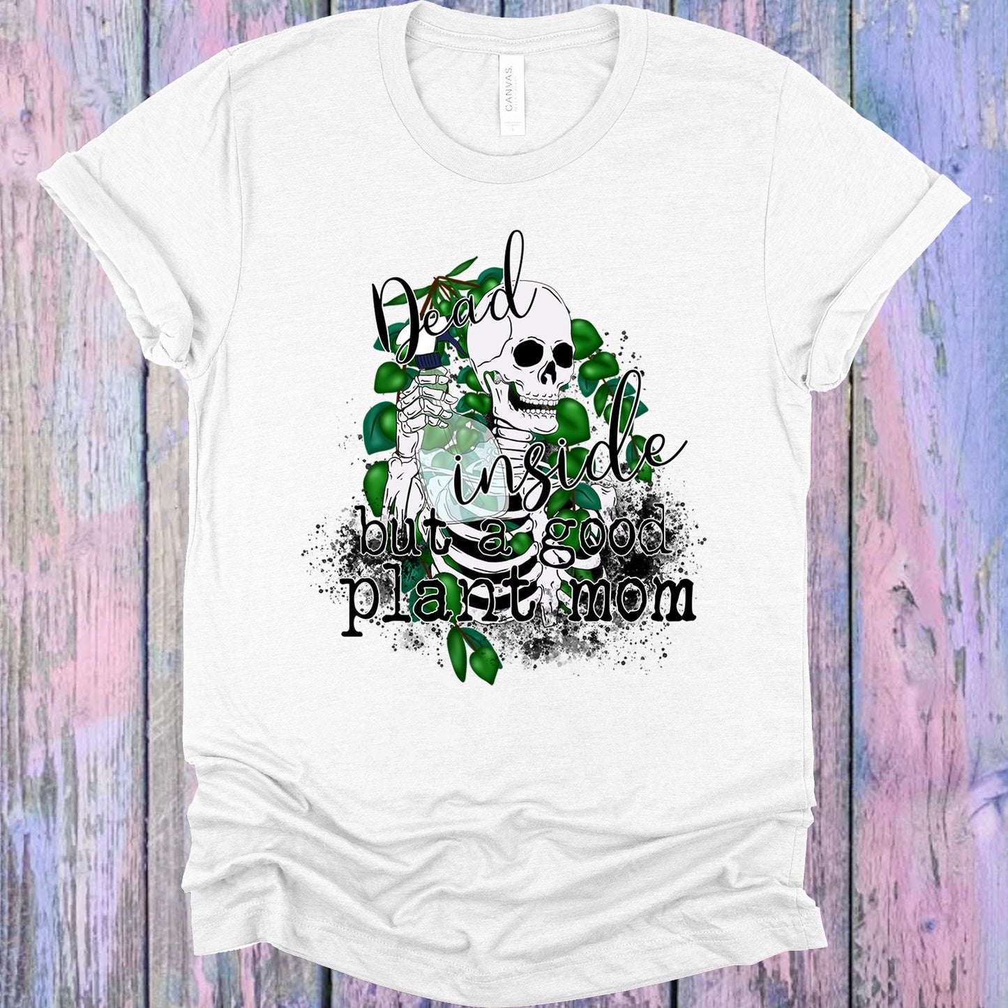 Dead Inside But A Good Plant Mom Graphic Tee Graphic Tee