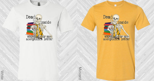 Dead Inside Waiting For My Acceptance Letter Hufflepuff Graphic Tee Graphic Tee