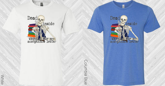 Dead Inside Waiting For My Acceptance Letter Ravenclaw Graphic Tee Graphic Tee