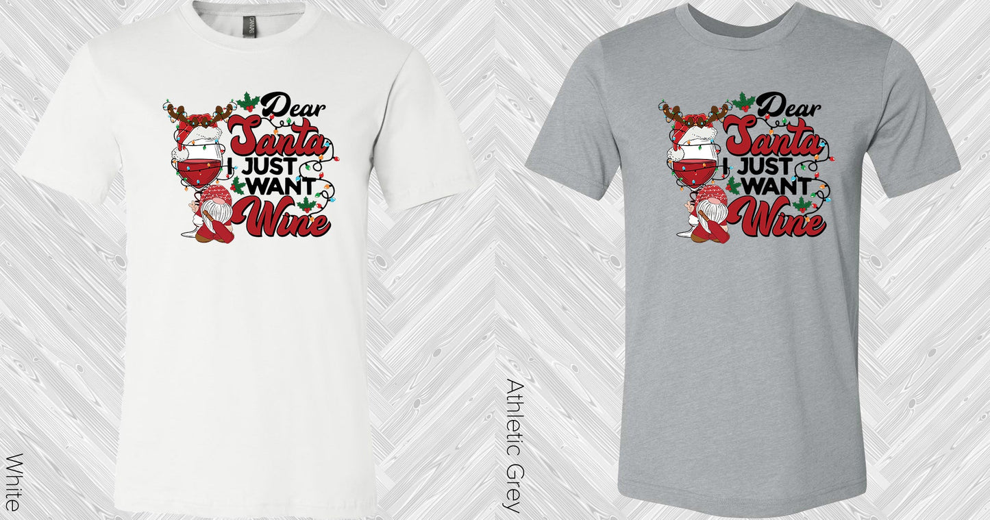 Dear Santa I Just Want Wine Graphic Tee Graphic Tee