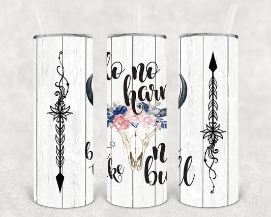 Do No Harm But Take Bull 20 Oz Skinny Tumbler