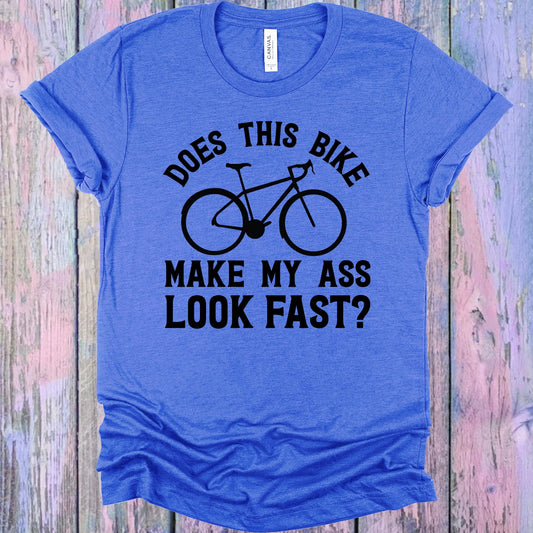 Does This Bike Make My A** Look Fast Graphic Tee Graphic Tee