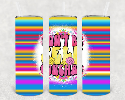 Dont Be Self Conchas 20 Oz Skinny Tumbler