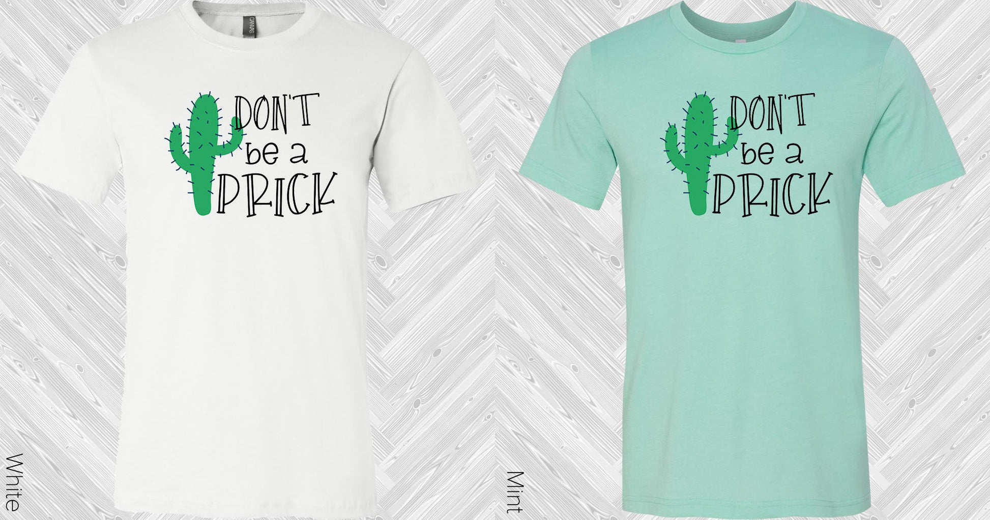 Dont Be A Prick Graphic Tee Graphic Tee