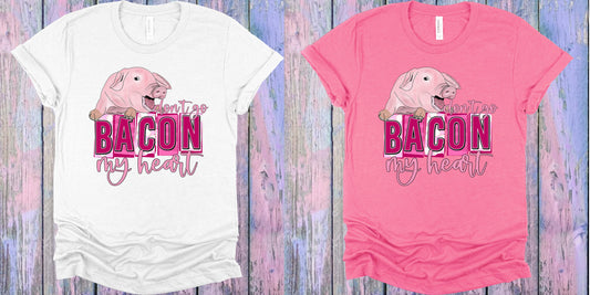 Dont Go Bacon My Heart Graphic Tee Graphic Tee