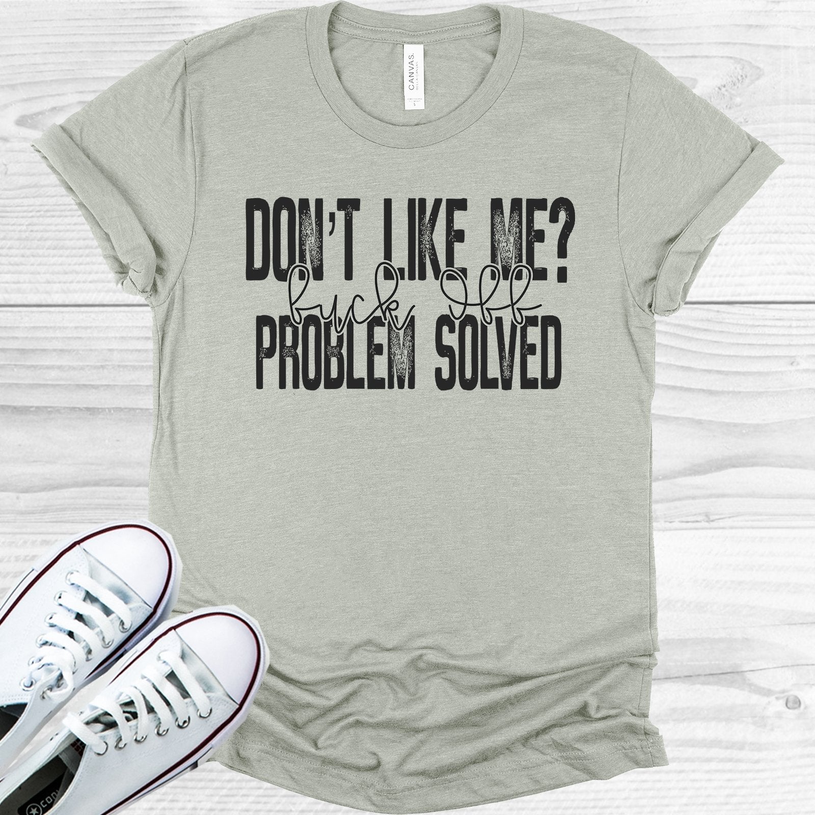 Dont Like Me Graphic Tee Graphic Tee