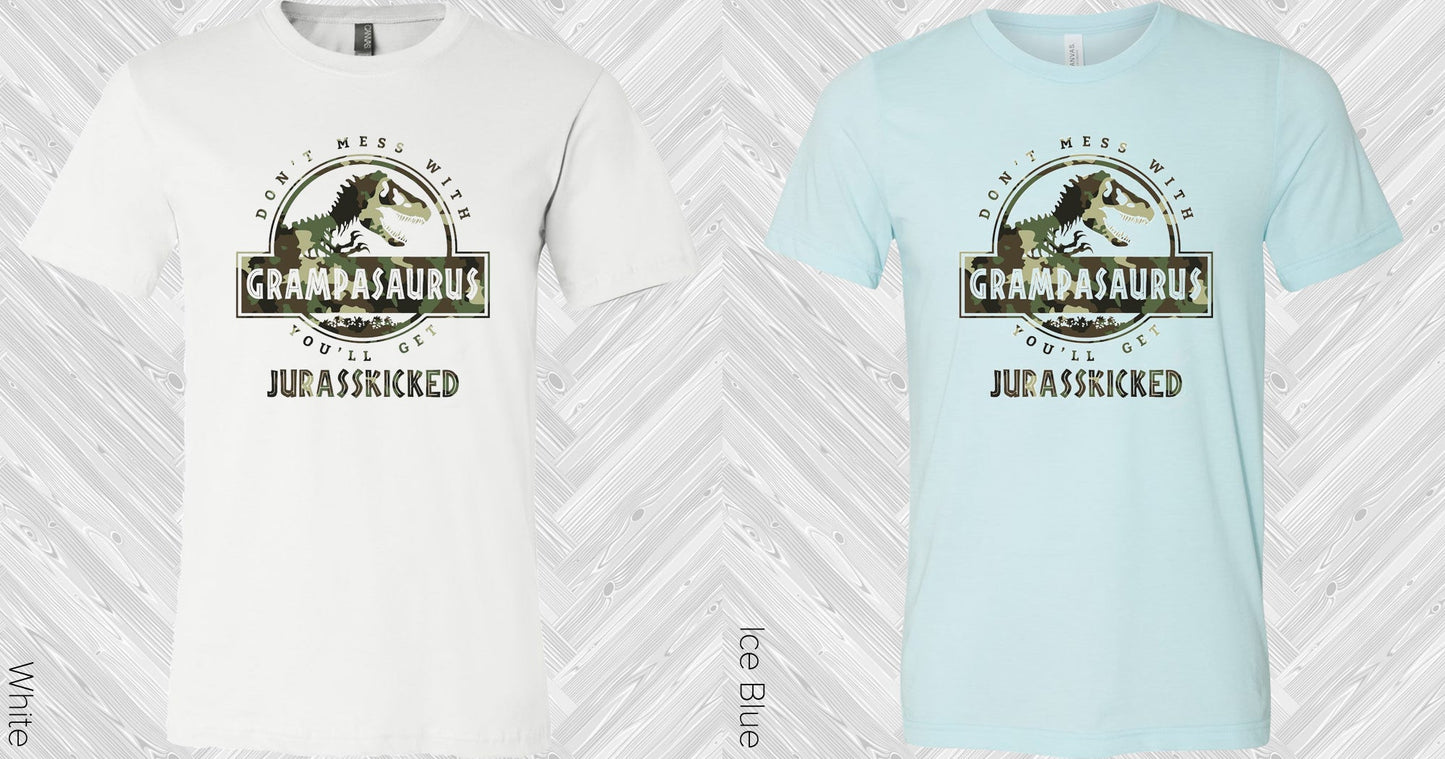 Dont Mess With Grampasaurus Graphic Tee Graphic Tee