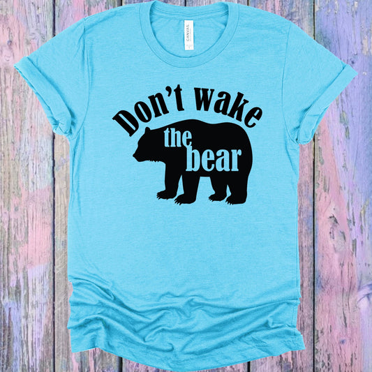 Dont Wake The Bear Graphic Tee Graphic Tee