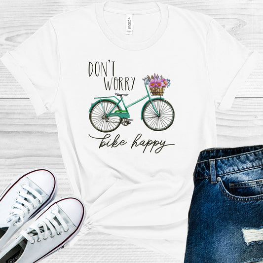 Dont Worry Bike Happy Graphic Tee Graphic Tee