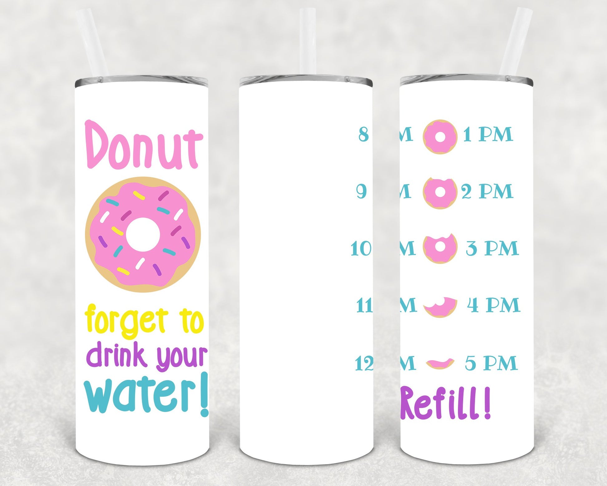 Donut Forget To Drink Your Water 20 Oz Skinny Tumbler