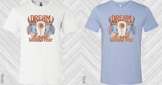 Dream Without Fear Graphic Tee Graphic Tee