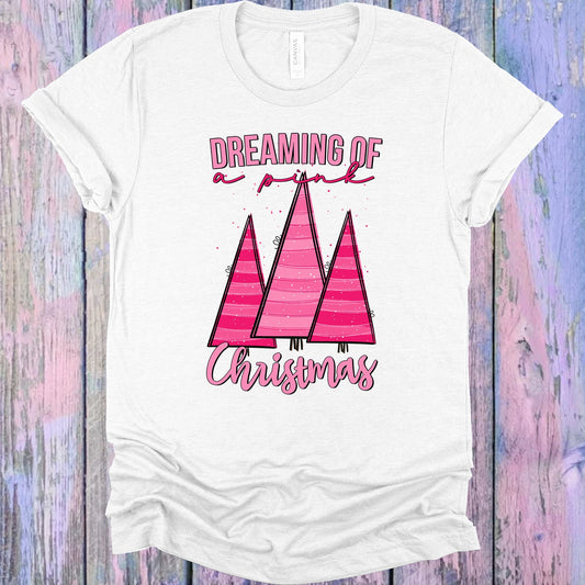 Dreaming Of A Pink Christmas Graphic Tee Graphic Tee