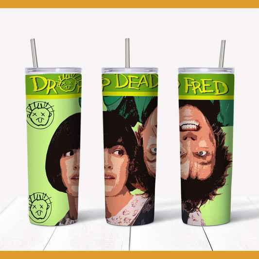 Drop Dead Fred 20 Oz Skinny Tumbler