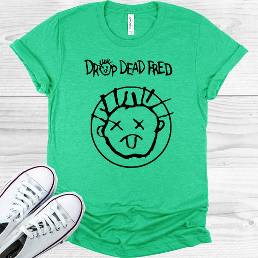 Drop Dead Fred Graphic Tee Graphic Tee