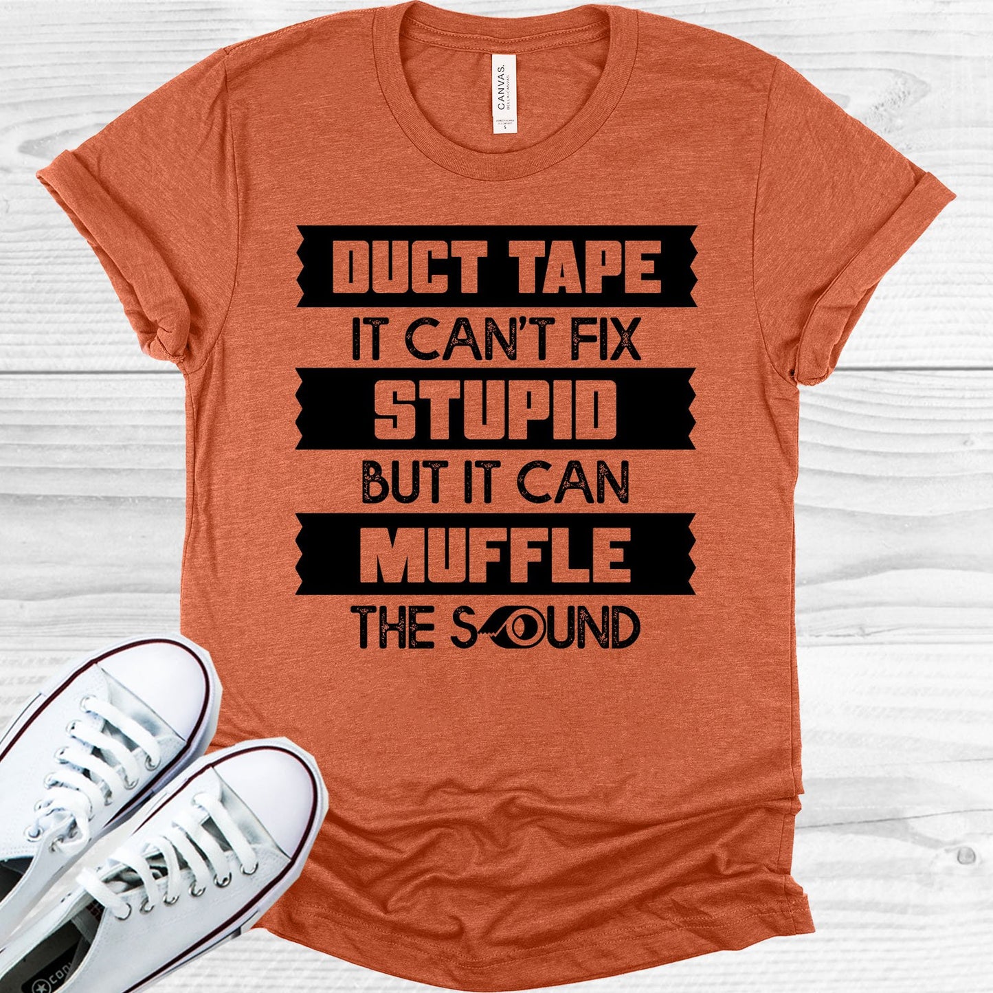Duct Tape It Cant Fix Stupid But Can Muffle The Sound Graphic Tee Graphic Tee