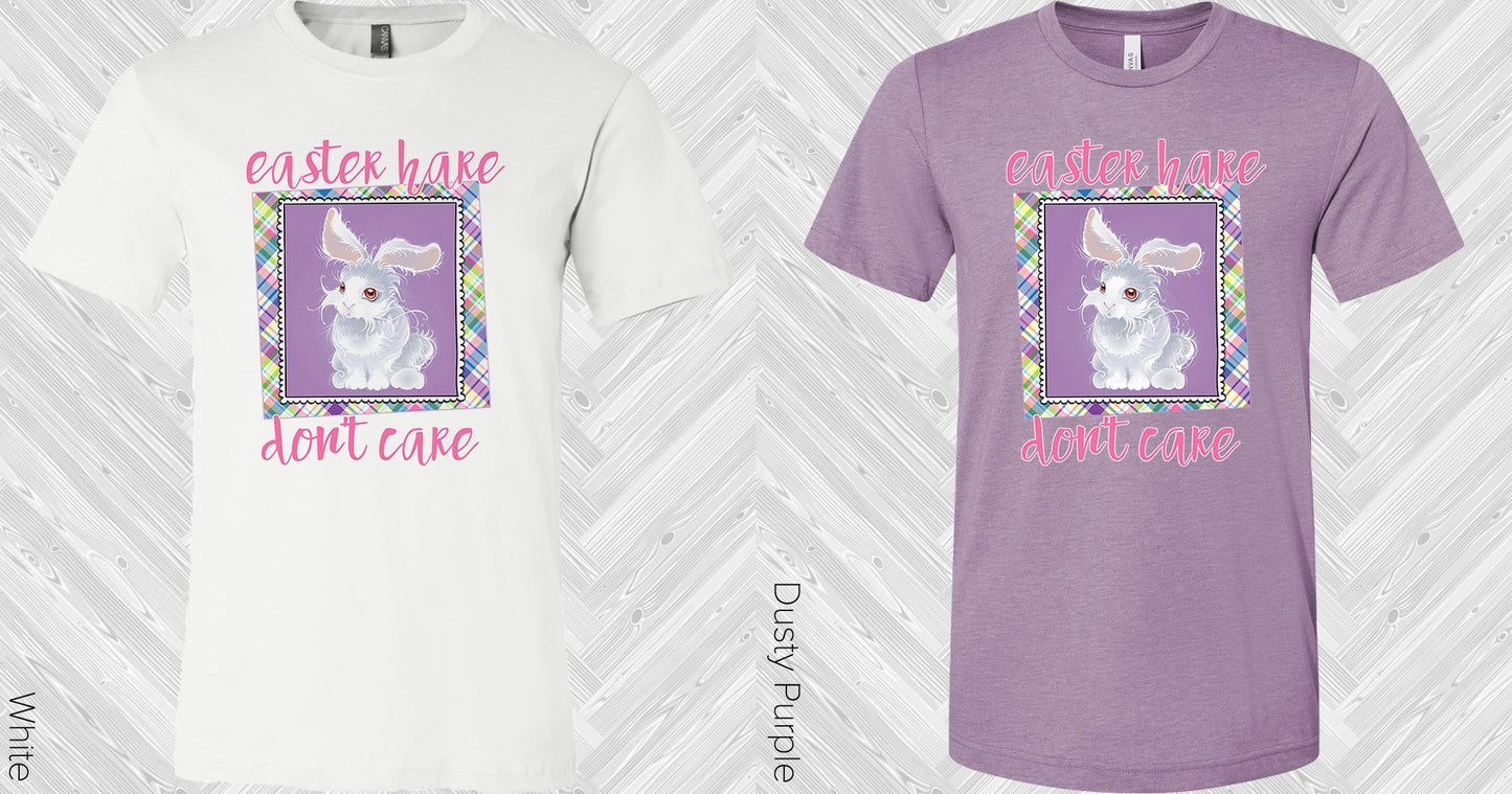 Easter Hare Dont Care Graphic Tee Graphic Tee