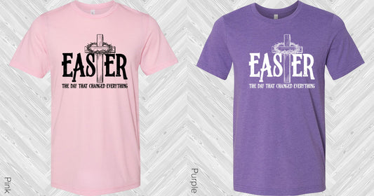 Easter The Day That Changed Everything Graphic Tee Graphic Tee