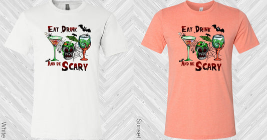Eat Drink And Be Scary Graphic Tee Graphic Tee