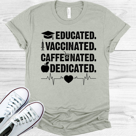 Educated Vaccinated Caffeinated Dedicated Graphic Tee Graphic Tee