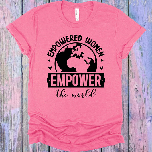 Empowered Women Empower The World Graphic Tee Graphic Tee