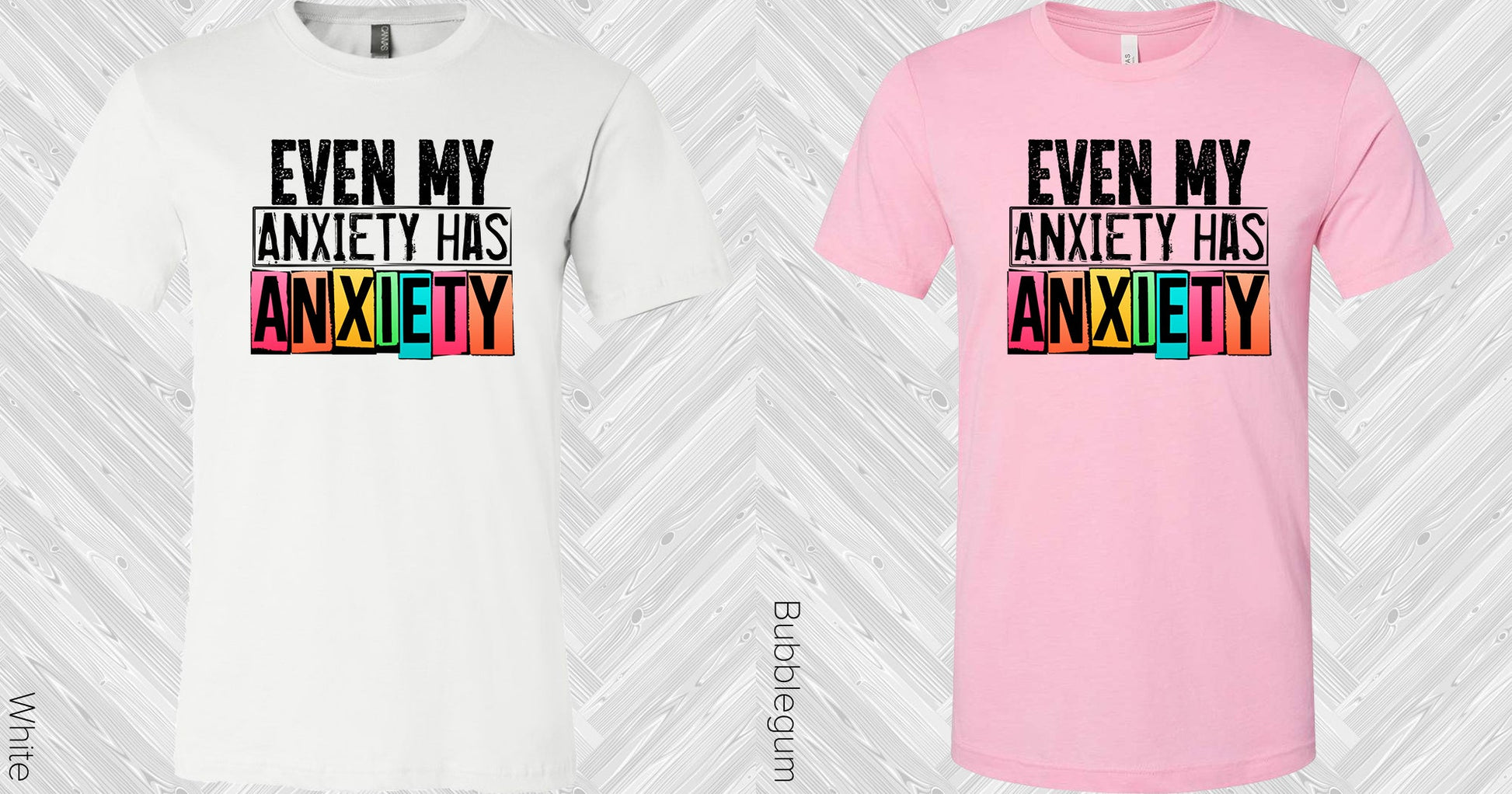 Even My Anxiety Has Graphic Tee Graphic Tee