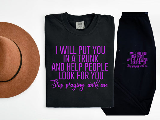 I Will Put You In A Trunk (Black Version) Graphic Tee Graphic Tee