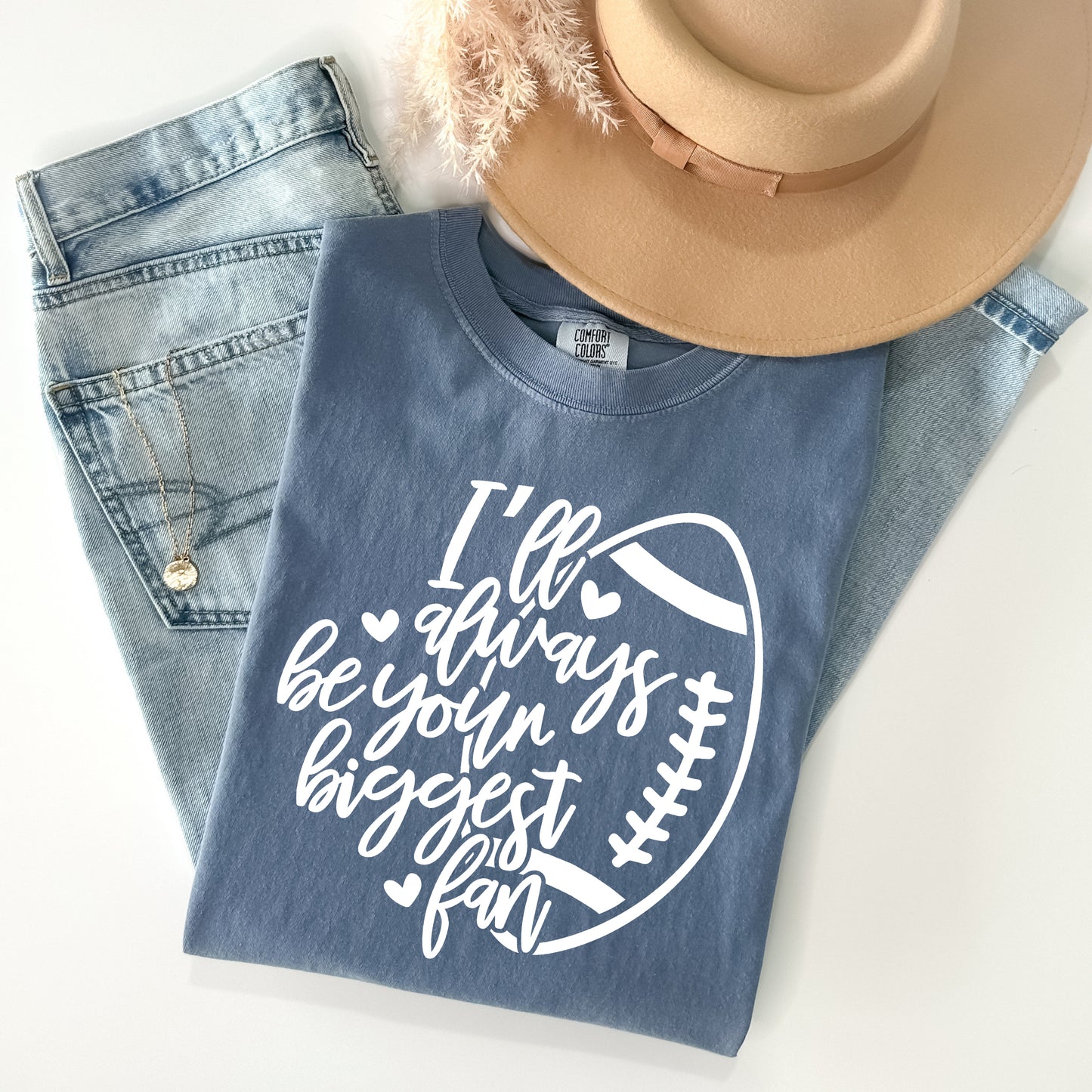 I'll Always Be Your Biggest Fan Graphic Tee