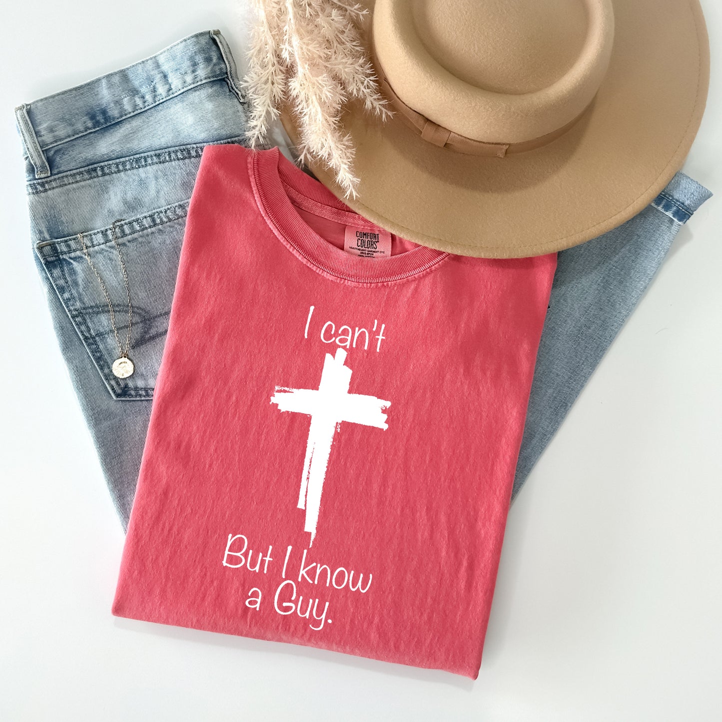 I Can't But I Know a Guy Graphic Tee