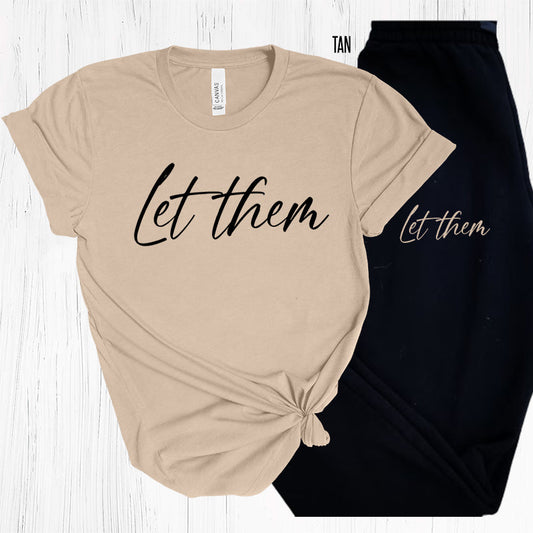 Let Them (Tan Tee Version) Graphic Graphic Tee