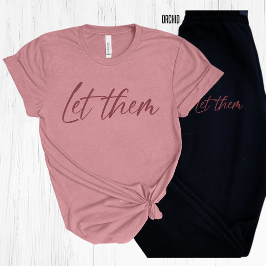 Let Them (Orchid Monochromatic) Graphic Tee Graphic Tee