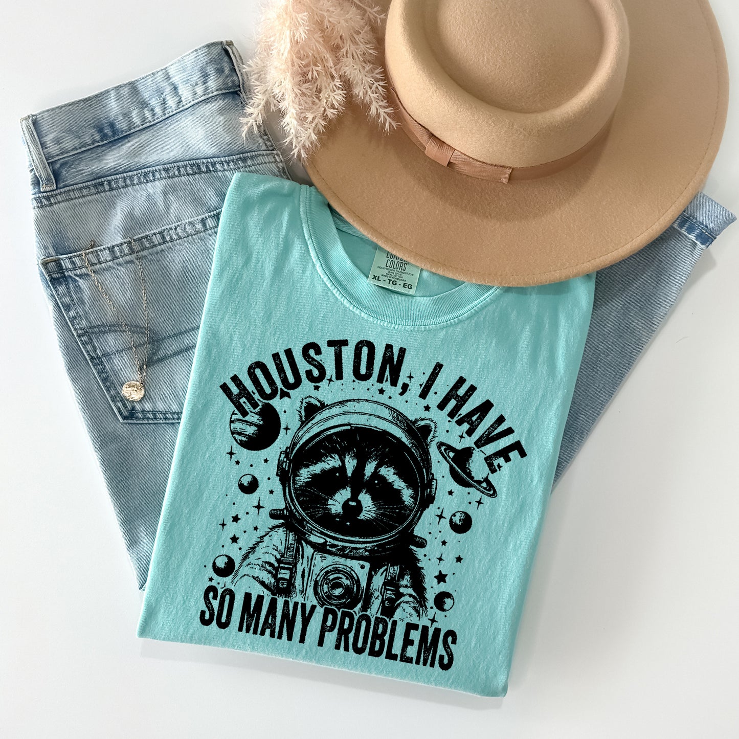 Houston I Have So Many Problems Graphic Tee