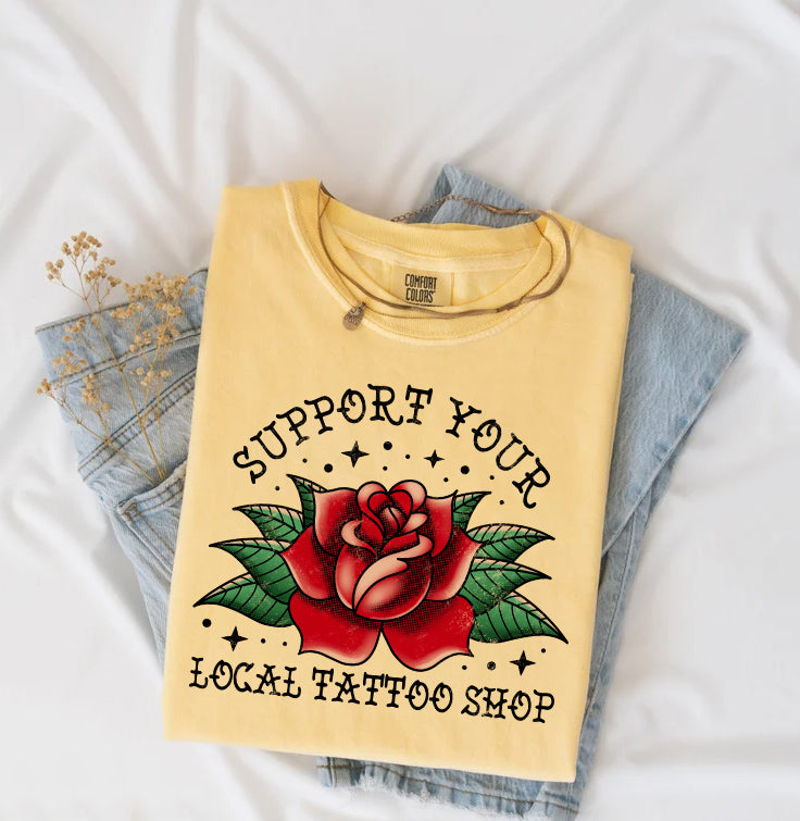 Support Your Local Tattoo Shop Graphic Tee