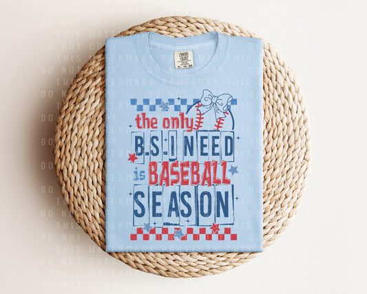 The Only B.S. I Need Graphic Tee