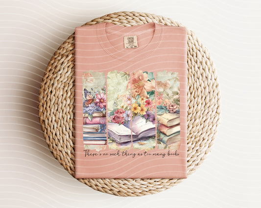 There is No Such Thing as Too Many Books Graphic Tee