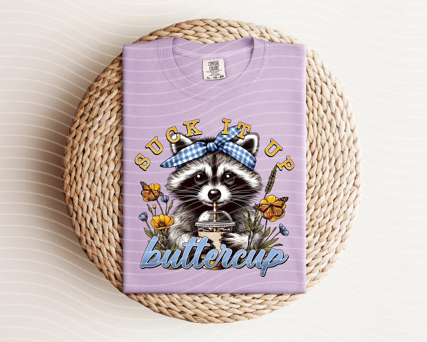 Suck It Up Buttercup Graphic Tee