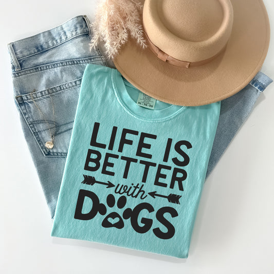 Life is Better with Dogs Graphic Tee